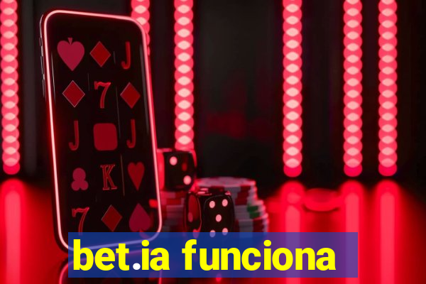 bet.ia funciona